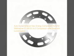 کمپرسور هوای خودکار قطعات کمپرسور انرژی نو برای Weltmeister E5 W6 EV صفحه سوپاپ کمپرسور A/C با سفارشی سازی